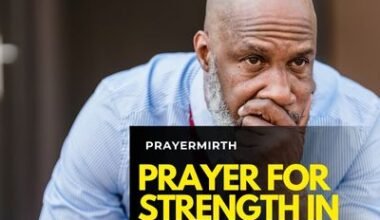 Prayer For Strength In Difficult Times
